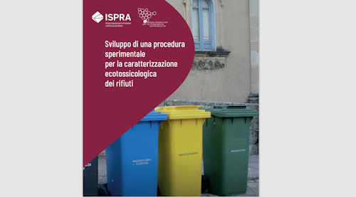 Rifiuti ecotossici, istruzioni Ispra per la caratterizzazione