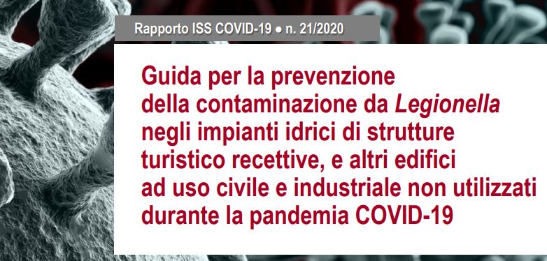 ISS: Guida per la prevenzione della contaminazione da Legionella negli impianti idrici, non utilizzati durante la pandemia COVID-19