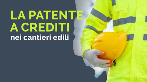 Anteprima del Decreto attuativo della Patente a crediti