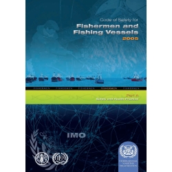 Code of Safety for Fishermen and Fishing Vessels - Part A, 2005, 2006 Ed.