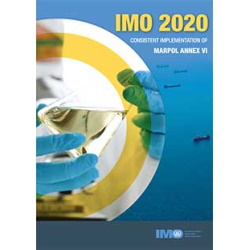 IMO 2020: Consistent Implementation of MARPOL Annex VI, 2019 Ed.